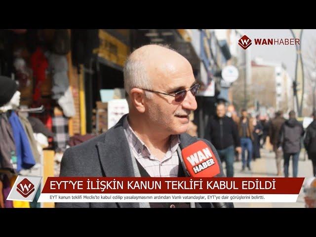 Vatandaşlar EYT yasasını WanHaber'e değerlendirdi