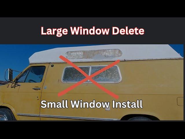 Large Van Window Delete, Small Window Install 