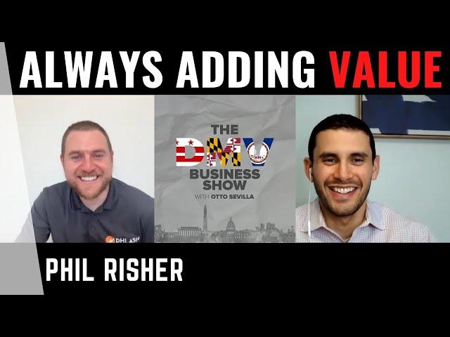 Always Adding Value with Phil Risher of Phlash Consulting | The DMV Business Show with Otto Sevilla