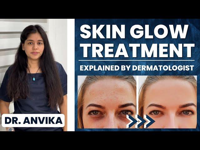 Get Instant Glow Skin  Revealing Our Skin Glow Procedure  || Dr Anvika Mittal