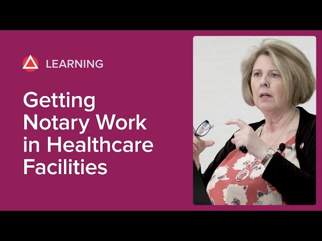 Getting Notary Work in Healthcare Facilities