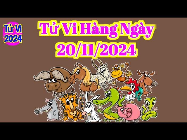 Tử Vi Hàng Ngày 20/11/2024 của 12 Con Giáp #tuvihangngay