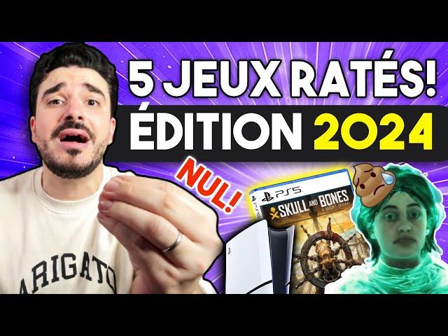 5 JEUX VIDÉO FOIRÉS de 2024 !