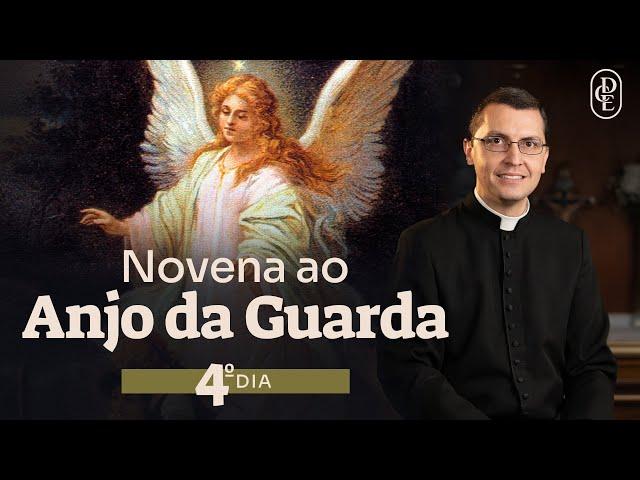 4º dia - Novena ao Anjo da Guarda