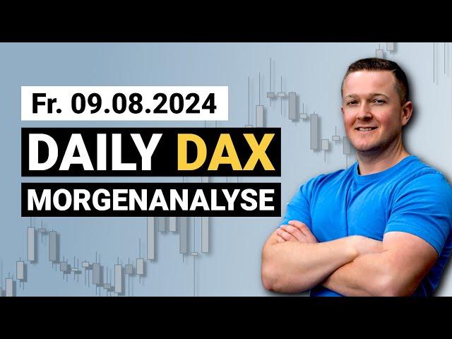 DAX bleibt im Erholungsmodus! | Daily DAX Morgenanalyse am 09.08.2024 | Florian Kasischke