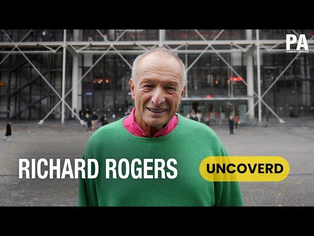 Richard Rogers And Becoming One of The World's Best-Known Architects