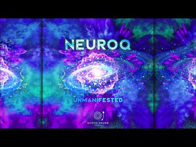 Neuroq - Unmanifested [Full Album]