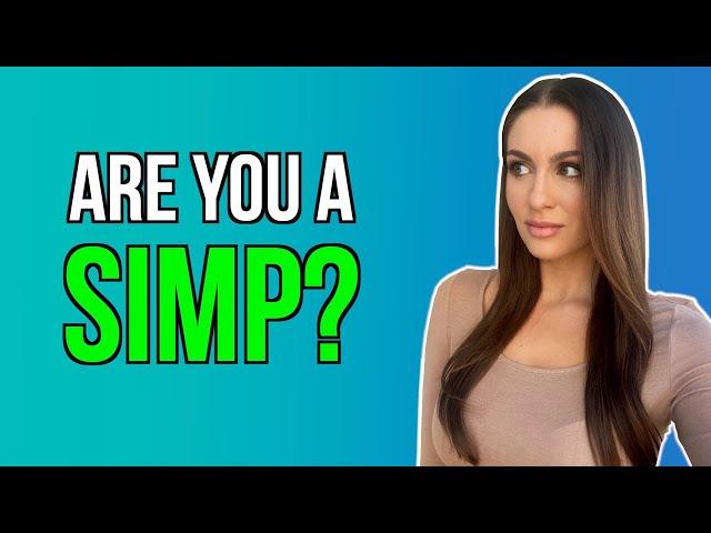 5 MAJOR Signs That You're Being A SIMP! (STOP DOING THIS!) | Courtney Ryan