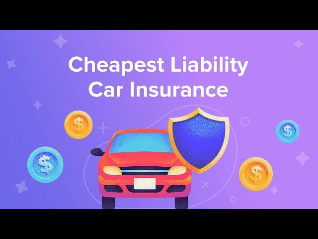 Cheapest Liability Car Insurance