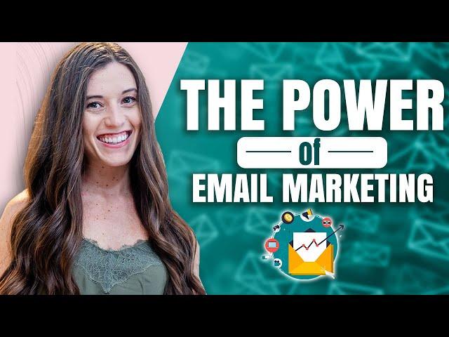 The Power of Email Marketing: 10 Reasons Why Email Marketing Is Important In 2021