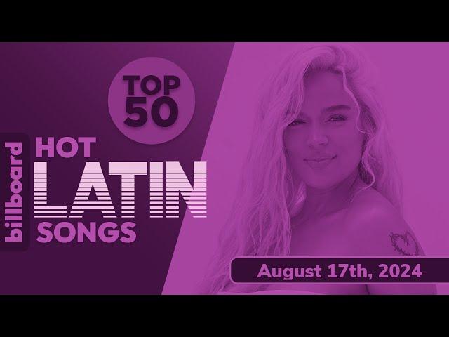 Billboard Hot Latin Songs Top 50 (August 17th, 2024)