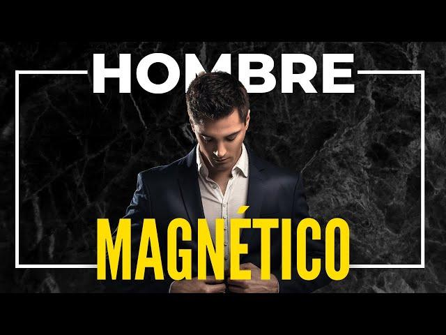 6 SECRETOS Que Te Convierten En Un HOMBRE MAGNÉTICO