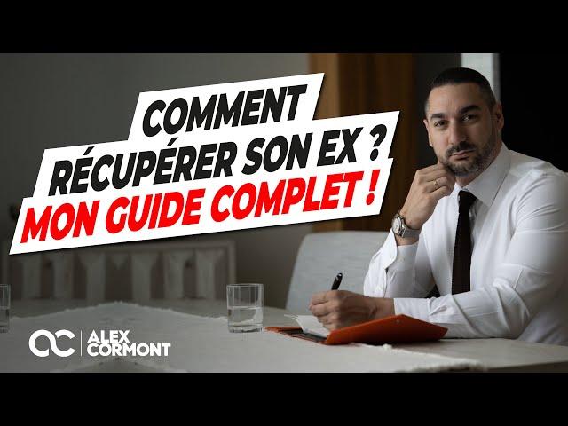 Récupérer son ex : Le guide complet !