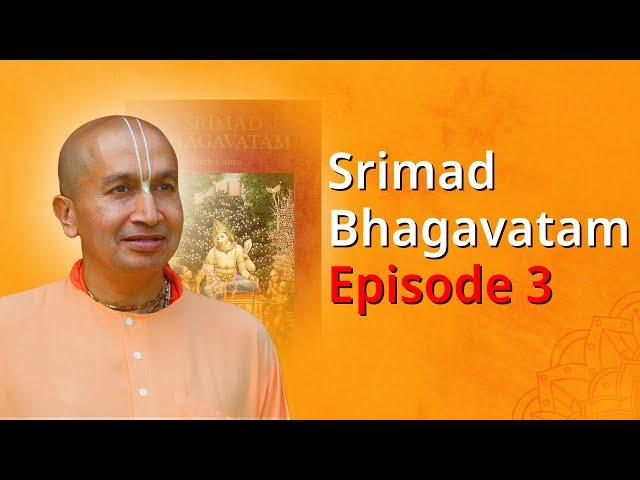 BHAGAVAD KATHA by Gauranga Das Prabhu Episode 3 | श्रीमद् भागवतम कथा (Hindi)