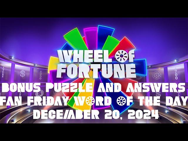 WHEEL OF FORTUNE DECEMBER 20 2024 FULL EPISODE FAN FRIDAY, BONUS PUZZLE & Answers Recap Today Friday