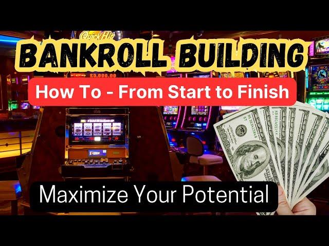 How to Bankroll Build On Slots - Steps on How We Do It. Maximize Your Potential for Success