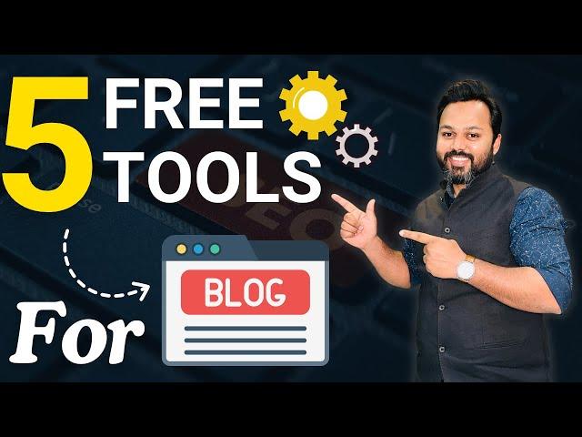 5 Best Free Tools for Blog | Free Blogging Tools in 2024 | SEO Tools for Free