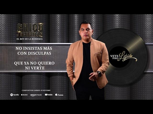 Vete Pero Lejos - El Chico Jaramillo (Video Lyric)