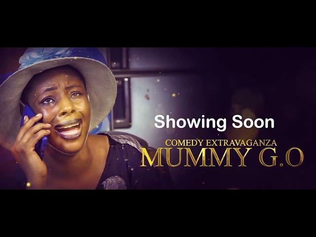 Mummy G.O - Comedy Extravaganza Series Starring Aishat Lawal, Londoner, Sisi Quadri, No Network