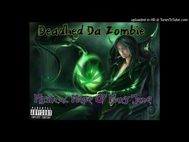 Deadhed Da Zombie, Maxx Carnage and Siccko - Blunt Smoke and Sweet Rolls (Prod. by drippy)