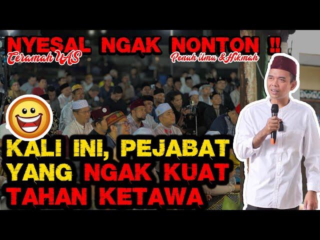 CERAMAH LUCU !! KALI INI PEJABAT YANG TAK KUAT TAHAN KETAWA "PENUH ILMU & HIKMAH" UST. ABDUL SOMAD