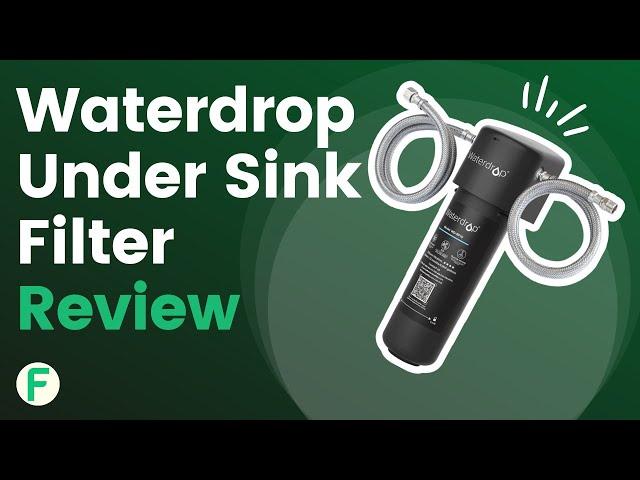 Waterdrop Under Sink Water Filter Direct Connect System Review