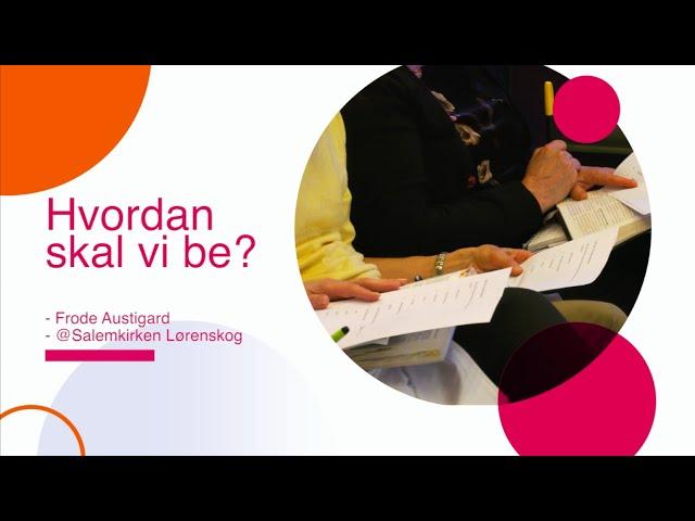 Hvordan skal vi be? (Bibelstudie)