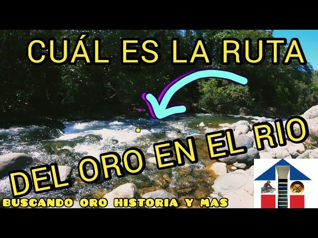 ¿CUÁL ES LA RUTA DE ORO EN LOS RIOS ?