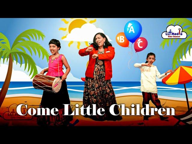 Come Little Children Rhyme | English Rhyme | Alphabet Rhyme | LLT Media Kids Channel