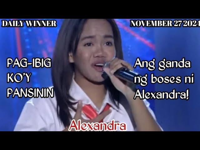 NOVEMBER 27 2024 | ALEXANDRA | PAG-IBIG KO'Y PANSININ | SHOWTIME