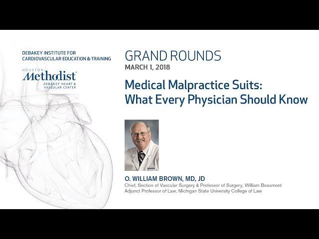 Medical Malpractice Suits: What Every Physician Should Know (O. WILLIAM BROWN, MD, JD) March 1, 2018