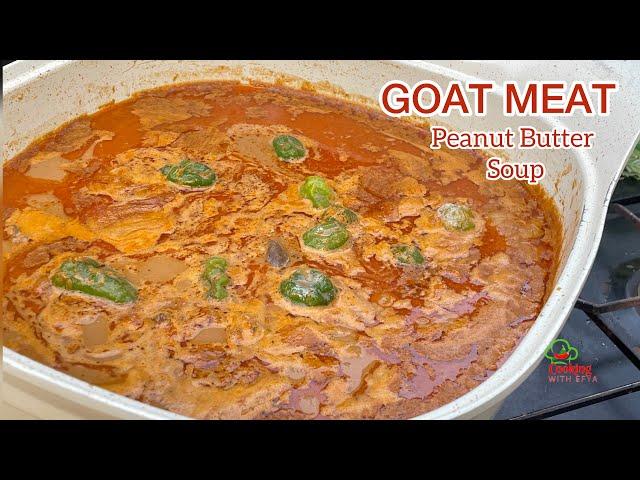 HOW TO MAKE AUTHENTIC GHANA PEANUT BUTTER SOUP | TASTY GOAT MEAT GHANAIAN GROUND NUT SOUP RECIPE