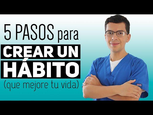 5 pasos para CREAR UN HÁBITO (que MEJORE tu VIDA)