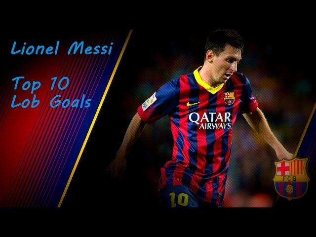 Lionel Messi - Top 10 Lob Goals Ever | HD