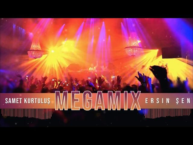 Samet Kurtulus & Ersin Sen - Megamix 2019