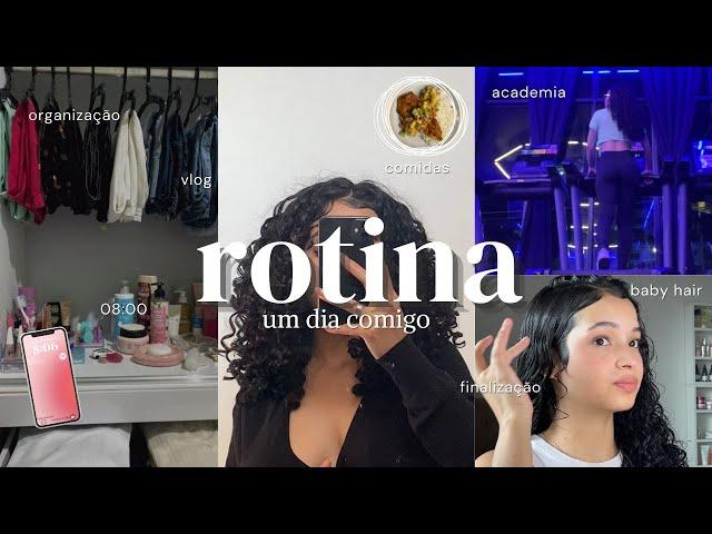 ROTINA um dia comigo | organização, finalização, comidas, academia, baby hair, dicas ‍️