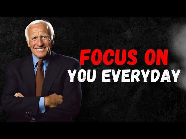 Jim Rohn - Focus On You Everyday - Best Powerful Motivation Speech