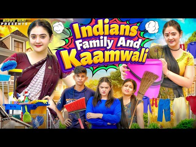 INDIAN FAMILY AND KAAMWALI || Sibbu Giri