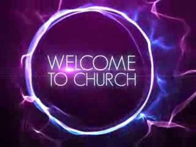 Electricity Church Welcome Videos