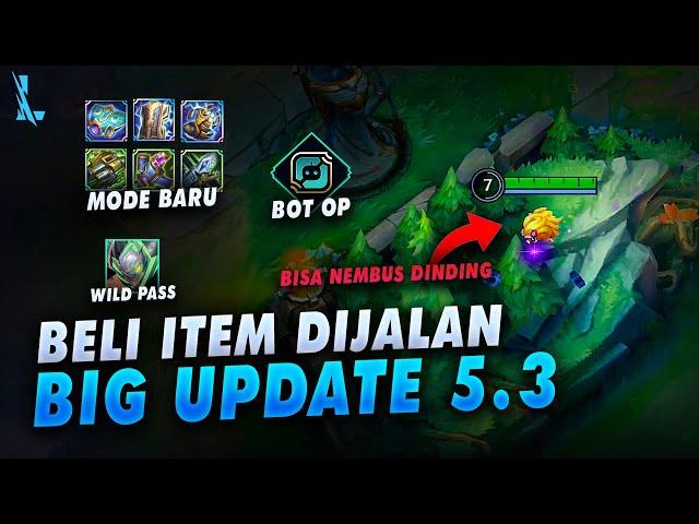 Bisa Beli Item Dijalan, Mode Baru, Wild Pass Khazix, Nembus Dinding - Big Update Patch 5.3 Wild Rift