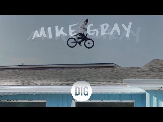 MIKE GRAY X DIG BMX