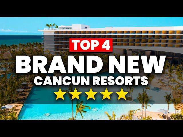 Top 4 BRAND NEW All Inclusive Resorts in CANCUN Mexico (2024 & 2025)