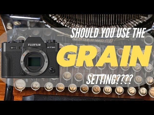 Should you use Fujifilm's GRAIN settings?