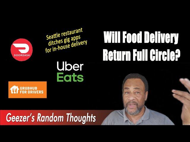 Some Restaurants Are Ditching Gig Apps | Will Food Delivery Return Full Circle? | DoorDash