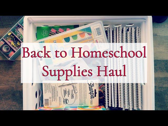 HOMESCHOOL SUPPLIES HAUL || GET READY FOR A NEW HOMESCHOOL YEAR