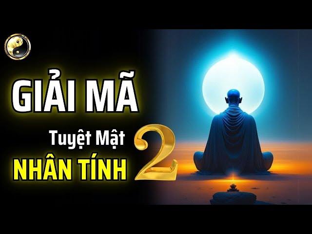 #2 GIẢI MÃ TUYỆT MẬT NHÂN TÍNH - NỘI DUNG ĐẦY ĐỦ | CỔ NHÂN THUẬT