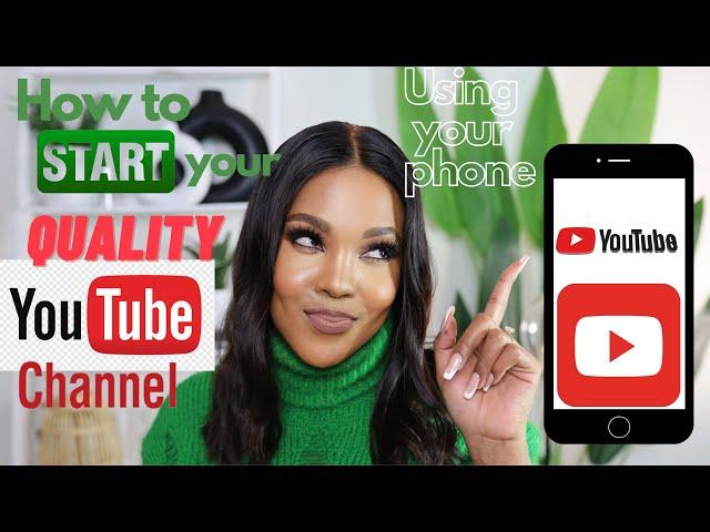 EP 1: TIPS TO GET STARTED ON THAT QUALITY YOUTUBE CHANNEL USING YOUR PHONE | EQUIPMENT | EDITING APP
