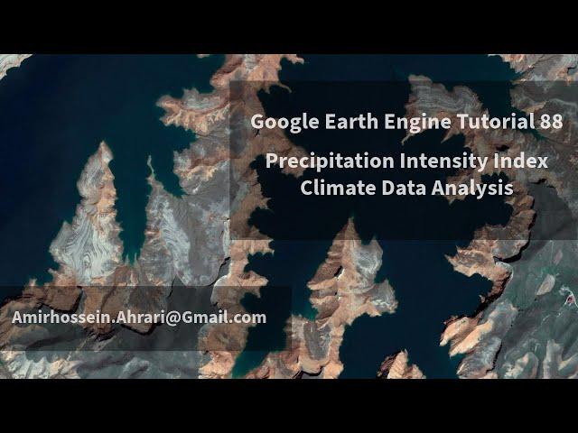 Google Earth Engine Tutorial-88: Precipitation Intensity Index