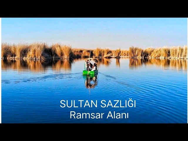 Sultan Sazlığı Ramsar Alanından Tahtalı Dağları'na