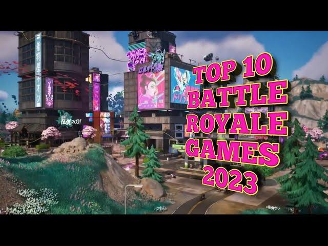 TOP 10 MOBILE BATTLE ROYALE GAMES OF 2023